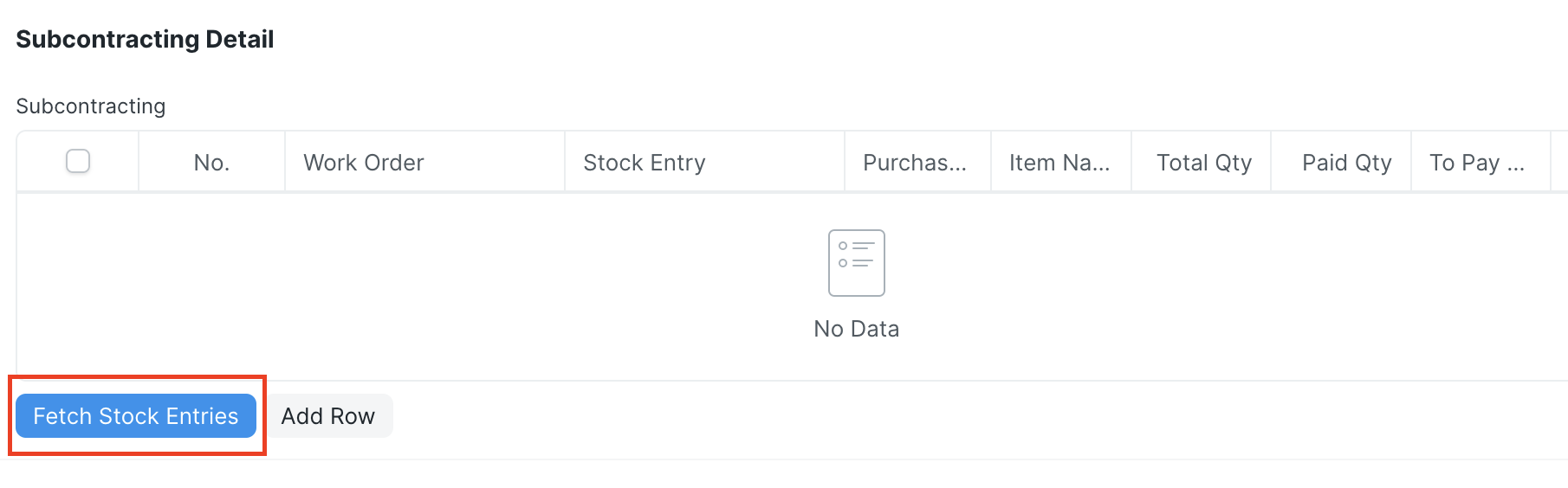 Screen shot of the new Subcontracting Detail section in a subcontracted Purchase Invoice with a Fetch Stock Entries button